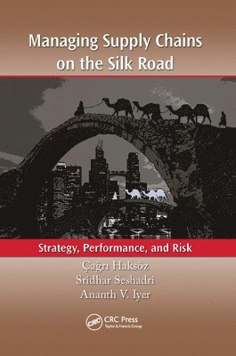 bokomslag Managing Supply Chains on the Silk Road
