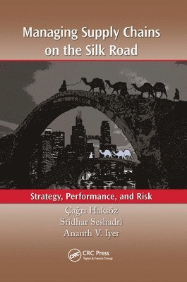 bokomslag Managing Supply Chains on the Silk Road