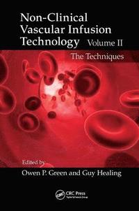 bokomslag Non-Clinical Vascular Infusion Technology, Volume II