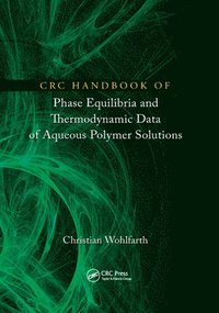 bokomslag CRC Handbook of Phase Equilibria and Thermodynamic Data of Aqueous Polymer Solutions