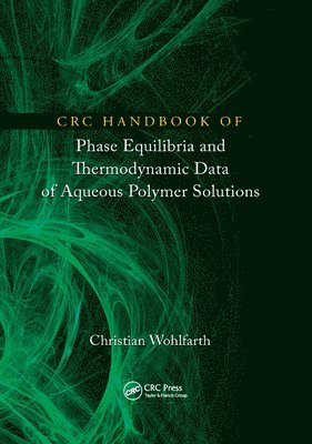 bokomslag CRC Handbook of Phase Equilibria and Thermodynamic Data of Aqueous Polymer Solutions