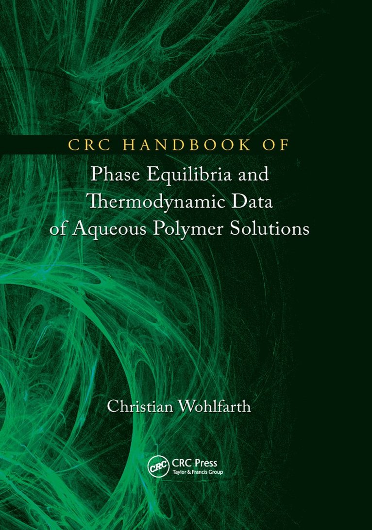 CRC Handbook of Phase Equilibria and Thermodynamic Data of Aqueous Polymer Solutions