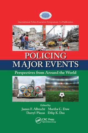 James F. Albrecht, Martha Christine Dow, Darryl Plecas, Dilip K. Das - Policing Major Events, Häftad