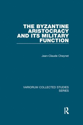 The Byzantine Aristocracy and its Military Function 1