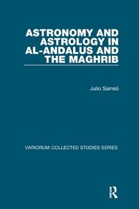 bokomslag Astronomy and Astrology in al-Andalus and the Maghrib