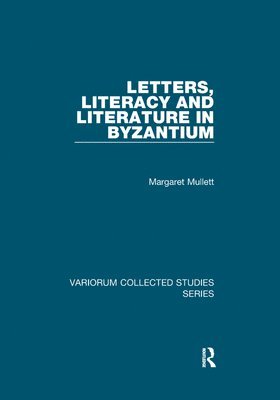 Letters, Literacy and Literature in Byzantium 1