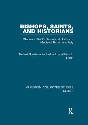 Robert Brentano, edited by William L. North, William L. North, Edited By William L. North - Bishops, Saints, and Historians, Häftad