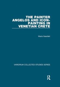 bokomslag The Painter Angelos and Icon-Painting in Venetian Crete