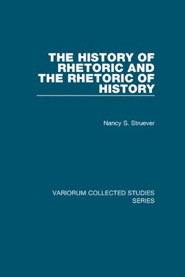 bokomslag The History of Rhetoric and the Rhetoric of History