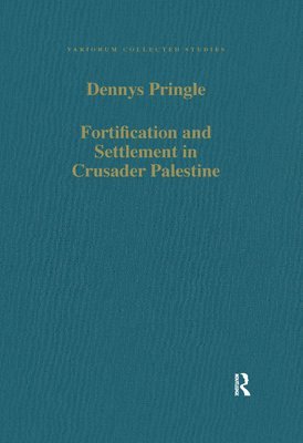 Fortification and Settlement in Crusader Palestine 1