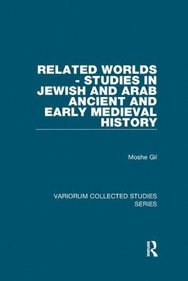 Related Worlds - Studies in Jewish and Arab Ancient and Early Medieval History 1