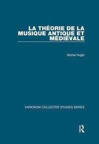 bokomslag La thorie de la musique antique et mdivale