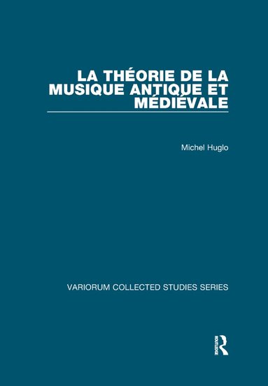 Michel Huglo - La théorie de la musique antique et médiévale, Häftad