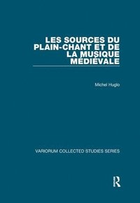 bokomslag Les sources du plain-chant et de la musique mdivale