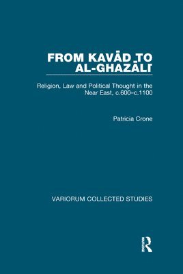 Patricia Crone - From Kavad to al-Ghazali, Häftad