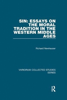 Sin: Essays on the Moral Tradition in the Western Middle Ages 1