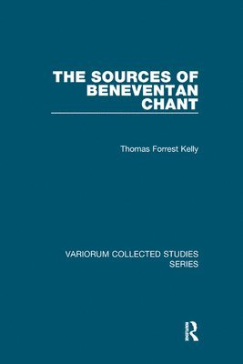 Thomas Forrest Kelly - Sources of Beneventan Chant, Häftad