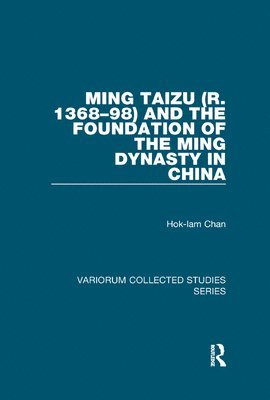 bokomslag Ming Taizu (r. 1368-98) and the Foundation of the Ming Dynasty in China