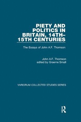 Piety and Politics in Britain, 14th15th Centuries 1
