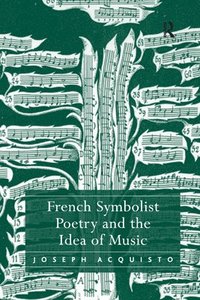 bokomslag French Symbolist Poetry and the Idea of Music