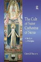 bokomslag The Cult of Saint Catherine of Siena