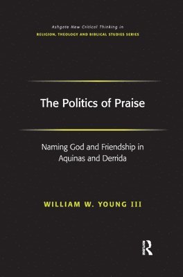 bokomslag The Politics of Praise