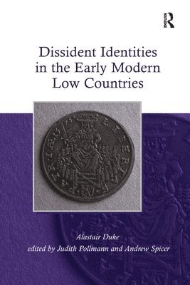 Dissident Identities in the Early Modern Low Countries 1