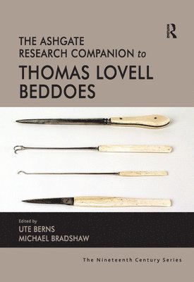 The Ashgate Research Companion to Thomas Lovell Beddoes 1