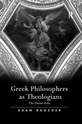 Greek Philosophers as Theologians 1