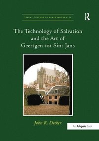 bokomslag The Technology of Salvation and the Art of Geertgen tot Sint Jans