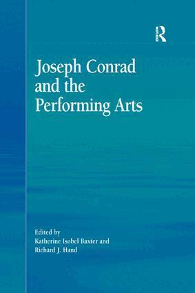 Katherine Isobel Baxter, Richard J. Hand - Joseph Conrad and the Performing Arts, Häftad