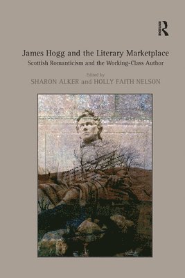 bokomslag James Hogg and the Literary Marketplace