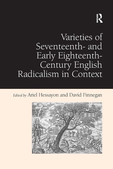 bokomslag Varieties of Seventeenth- and Early Eighteenth-Century English Radicalism in Context