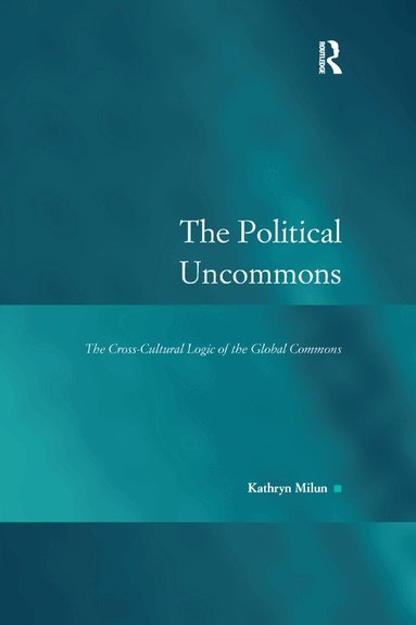 Kathryn Milun - Political Uncommons, Häftad