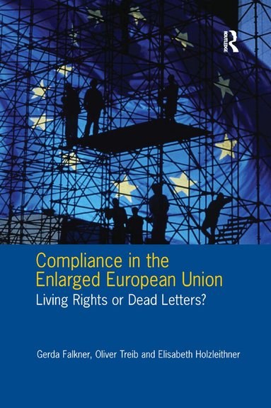Gerda Falkner, Oliver Treib - Compliance in the Enlarged European Union, Häftad