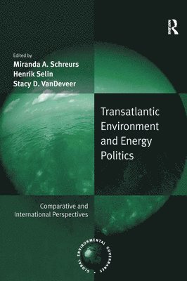 Transatlantic Environment and Energy Politics 1