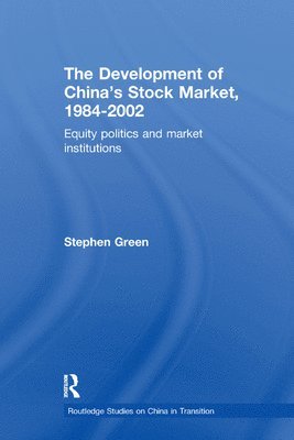 The Development of China's Stockmarket, 1984-2002 1