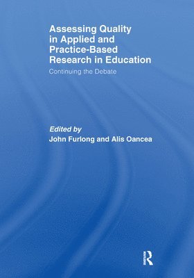 Assessing quality in applied and practice-based research in education. 1