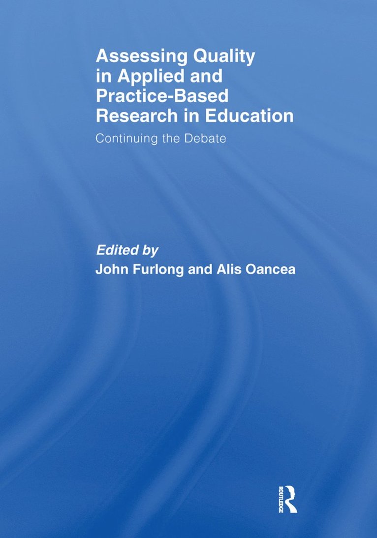 Assessing quality in applied and practice-based research in education. 1