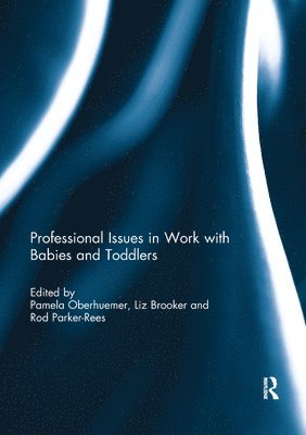 Professional Issues in Work with Babies and Toddlers 1