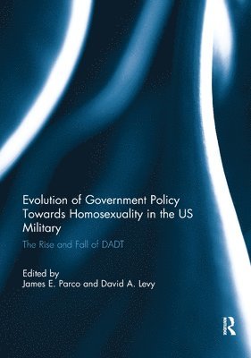 bokomslag Evolution of Government Policy Towards Homosexuality in the US Military