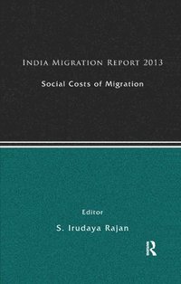 bokomslag India Migration Report 2013