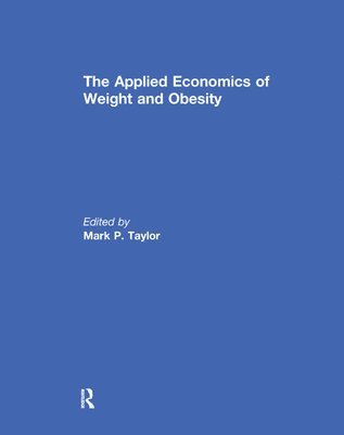 bokomslag Applied Economics of Weight and Obesity