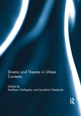 Drama and Theatre in Urban Contexts 1