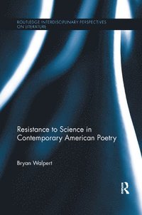 bokomslag Resistance to Science in Contemporary American Poetry