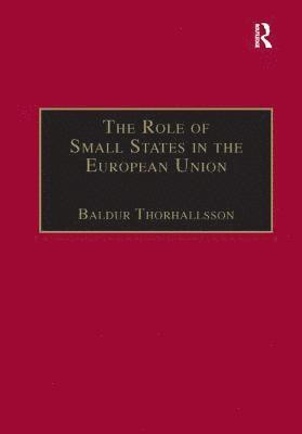 Baldur Thorhallsson - Role of Small States in the European Union, Häftad