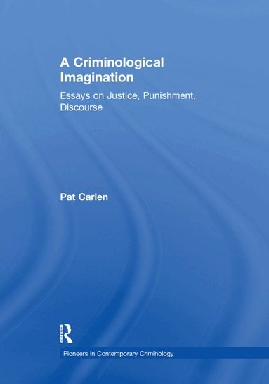 Pat Carlen - Criminological Imagination, Häftad