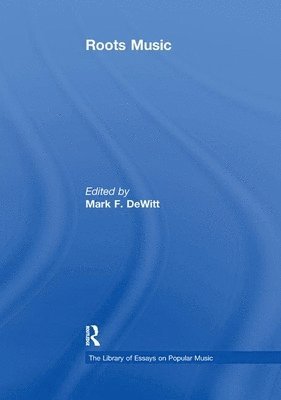 Mark F. DeWitt - Roots Music, Häftad