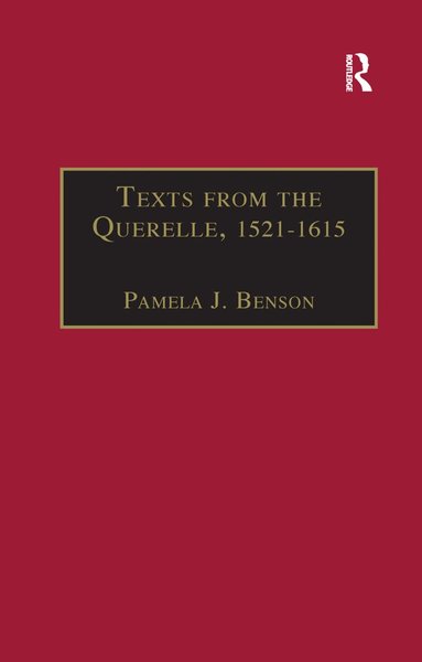 Pamela J. Benson - Texts from the Querelle, 1521–1615, Häftad