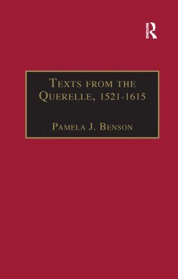 Pamela J. Benson - Texts from the Querelle, 1521–1615, Häftad